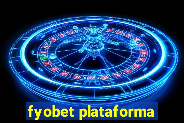 fyobet plataforma